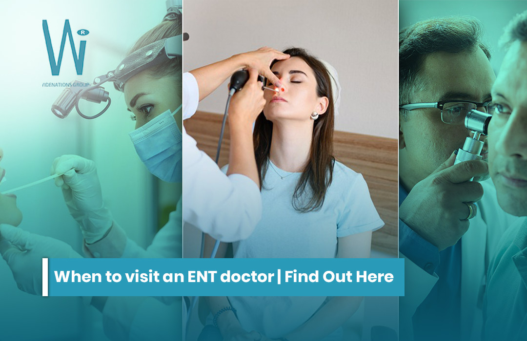 When to visit an ENT doctor